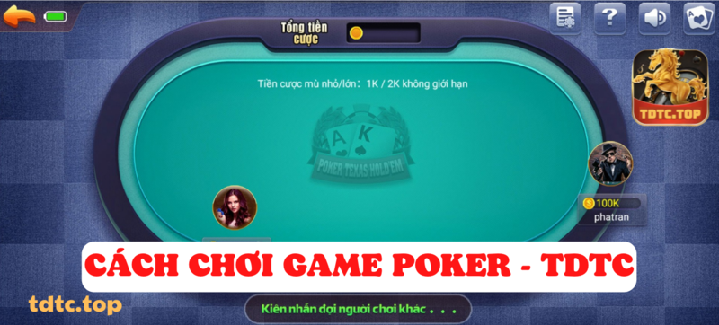 cách chơi game poker tdtc