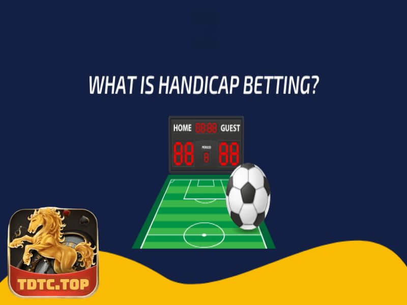 Cược Kèo Châu Á-Asian Handicap Chuẩn Tại TDTC