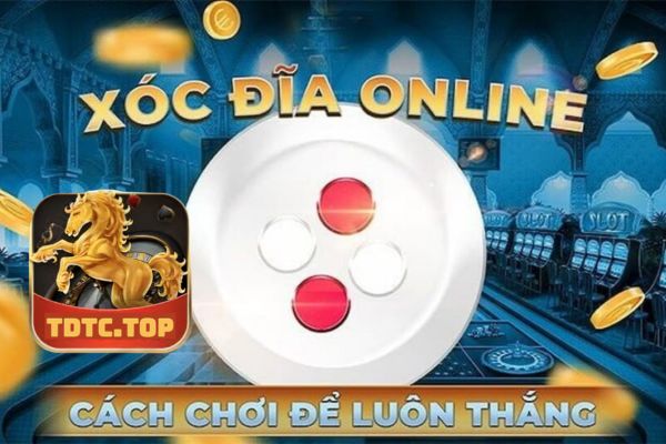 Xóc đĩa livestream online TDTC